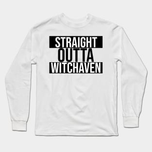 Straight Outta Witchaven Long Sleeve T-Shirt